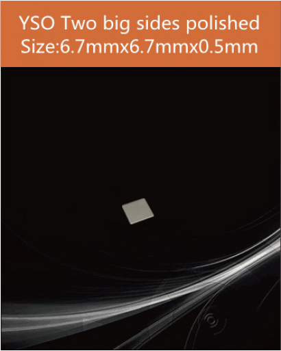 YSO Ce scintillation crystal, Cerium doped Silicate Yttrium scintillation crystal, YSO Ce scintillator, YSO Ce crystal, 6.7 x 6.7 x 0.5mm